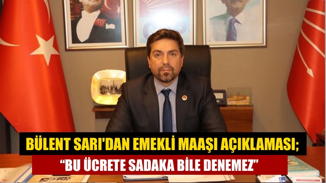 Emekli maaşlarına gelen artış oranı ile ilgili açıklama yapan CHP