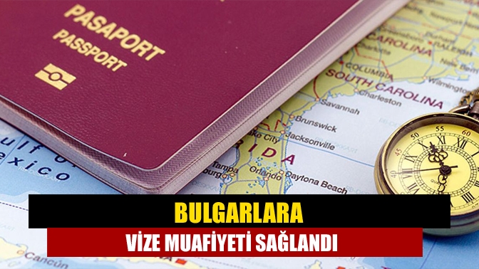 Bugünkü Resmi Gazete'de yayımlanan Cumhurbaşkanı Kararı ile Bulgaristan vatandaşlarının Türkiye'ye