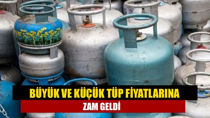 Motorin, benzin ve LPG'ye gelen zamlardan tüp fiyatları da etkiledi.