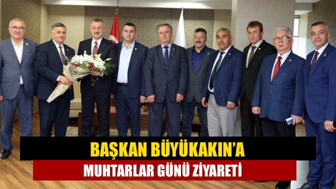 Başkan Büyükakın, Muhtarlar Günü dolayısıyla mahalle muhtarlarını makamında kabul etti.