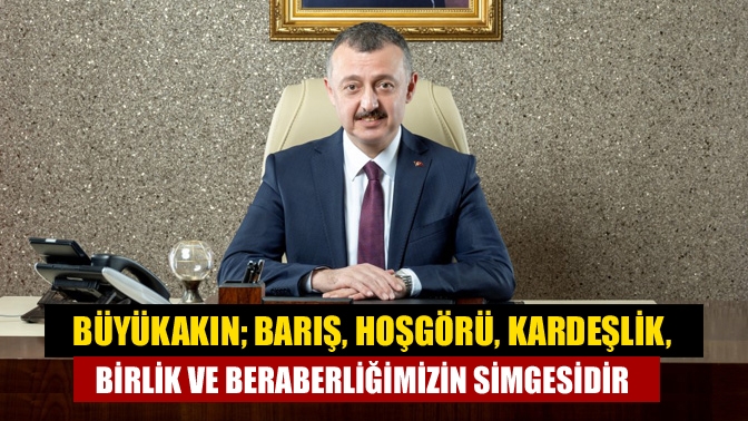 Kocaeli Büyükşehir Belediye Başkanı Tahir Büyükakın tüm İslam aleminin Regaib