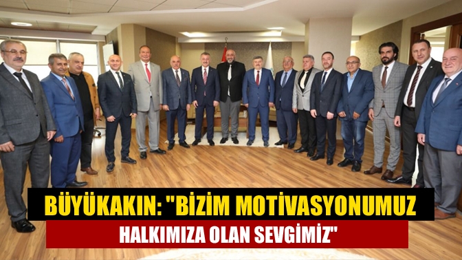 STK’larla buluşmalarını aralıksız sürdüren Başkan Büyükakın, “Azim ve kararlılıkla yolumuza
