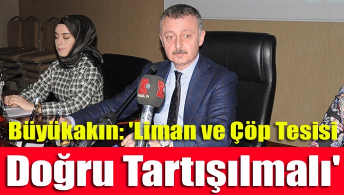 Büyükşehir Belediye Başkanı Tahir Büyükakın, yeni yapılacak liman ve Kandıra’da