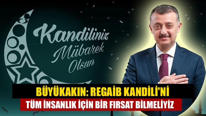 Kocaeli Büyükşehir Belediye Başkanı Tahir Büyükakın, tüm Kocaelililerin ve İslam