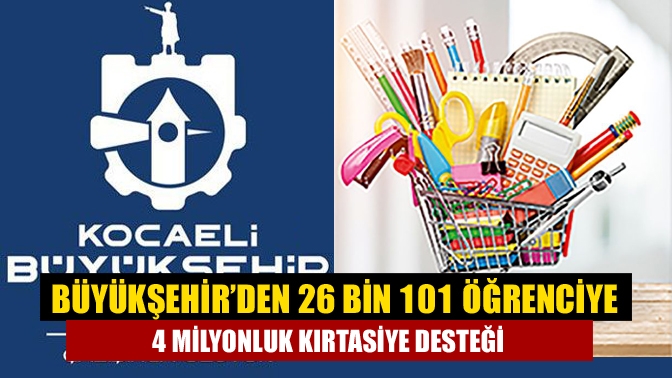 Büyükşehir’den 2021-2022 Eğitim ve Öğretim Döneminin başlamasıyla birlikte 26 bin