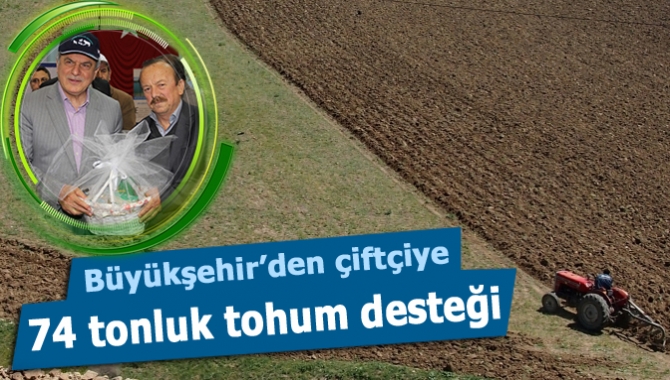 Büyükşehir Belediyesi tarafından çiftçilere yüzde 50 hibe desteğiyle yem bitkisi