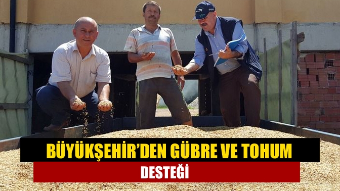 Büyükşehir, 11 bin üreticiye yüzde 50 hibeli 6 bin ton