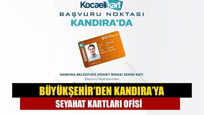 Büyükşehir, Kandıra ilçesinde Kocaelikart seyahat kartları ofisini hizmete alıyor