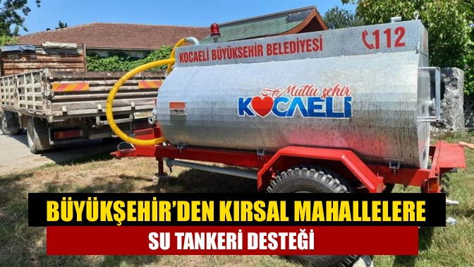 Büyükşehir Belediyesi, tarımsal sulama faaliyetlerinde ve olası yangınlara erken müdahalede