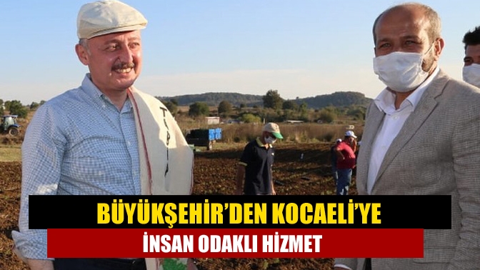 Büyükşehir, Kocaeli’ye insan odaklı eser ve hizmetleri kazandırırken, Başkan Büyükakın