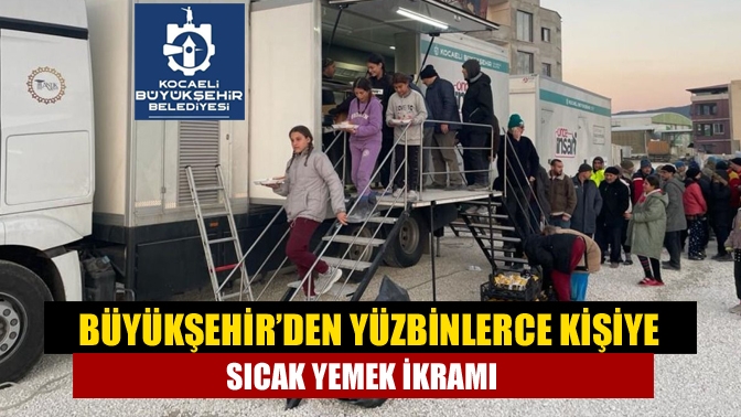 Büyükşehir, Maraş ve Hatay’da 700 bin kişilik çorba, 382 bin