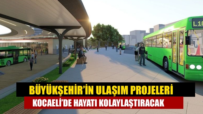 Büyükşehir, Kocaeli’nde hem yayaların hem sürücülerin hayatını kolaylaştıracak ulaşım projeleri