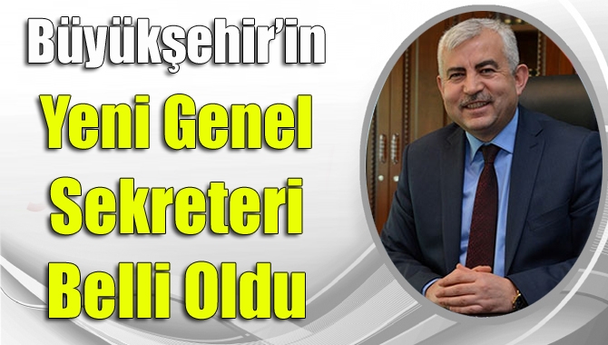 İlhan Bayram'dan boşalan Büyükşehir Belediyesi Genel Sekreterlik
görevine Ankara EGO Genel