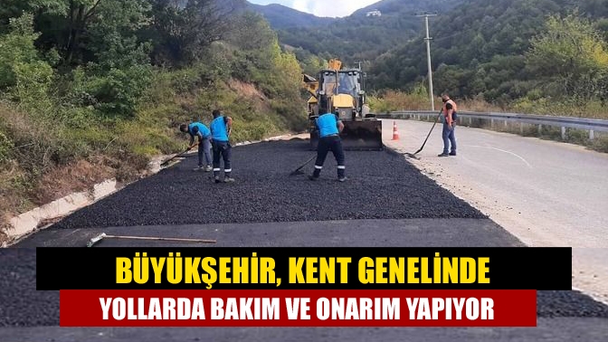 Kocaeli genelinde yollarda bakım, onarım ve yapım çalışmalarını sürdüren Büyükşehir