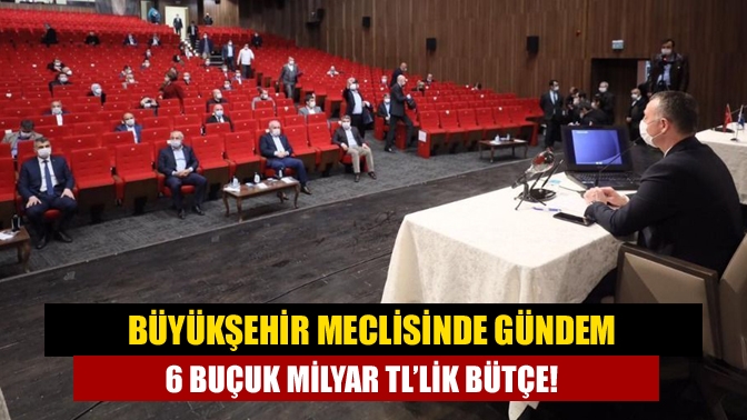 Büyükşehir Belediyesi Kasım ayı meclis toplantısı ikinci oturumu yarın gerçekleştirilecek.