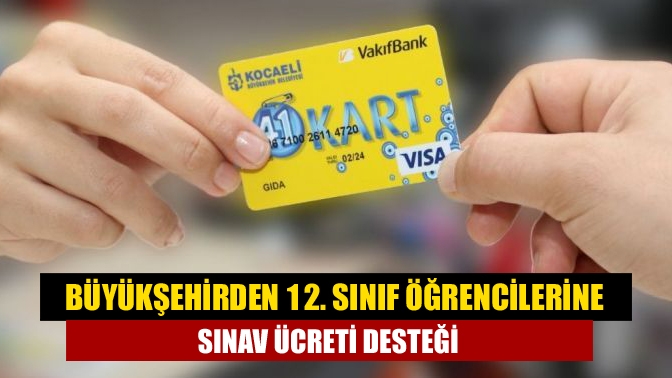 Büyükşehir’den sosyal yardım desteği alan ailelerin 12. sınıfta okuyan ve