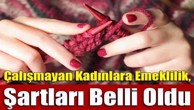 Bir işte çalışmayan ev kadınlarına 5510 sayılı yasa ile sigortalı