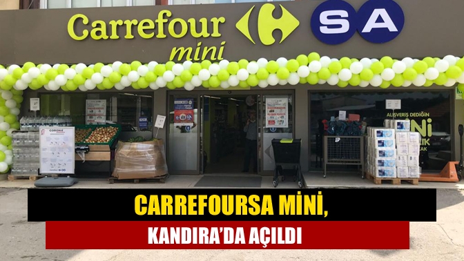 Türkiye’de perakende sektörünün öncü markalarından Carrefoursa Mini, Kandıra’da ilk mağazasını