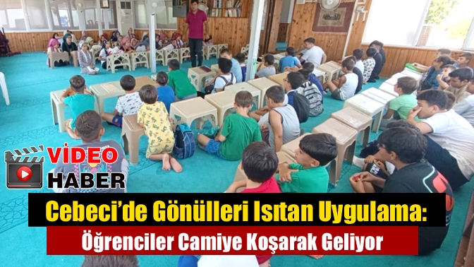 Cebeci’de yaz Kur’an kursu yoğun ilgiyle devam ediyor; başlangıçta 50