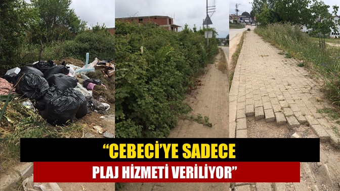 Kandıra Cebeci sakinleri, sadece "plaj hizmeti veriliyor" caddelerimizin, kaldırımların ve