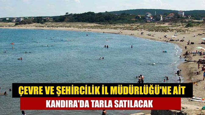 Çevre ve Şehircilik İl Müdürlüğü'ne ait, Kandıra ve Başiskele'de bulunan