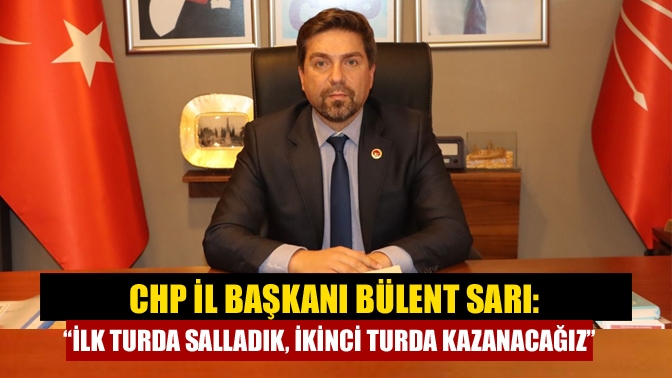 Cumhurbaşkanlığı Seçimleri ikinci tur seçimi ile ilgili açıklama yapan CHP