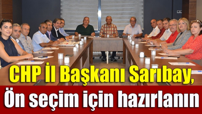 CHP İl Başkanı Cengiz Sarıbay, eylül ayı ilçe başkanları toplantısında