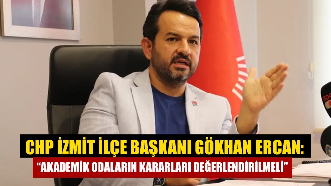 Cumhuriyet Halk Partisi İzmit İlçe Başkanı Gökhan Ercan yaptığı basın