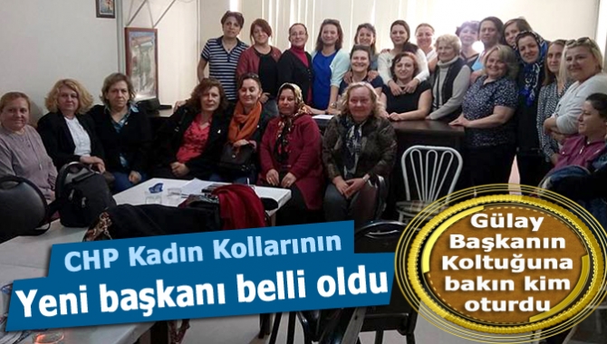 CHP Kandıra İlçe Kadın Kolları Başkanı iken ilçe başkanlığına seçilen