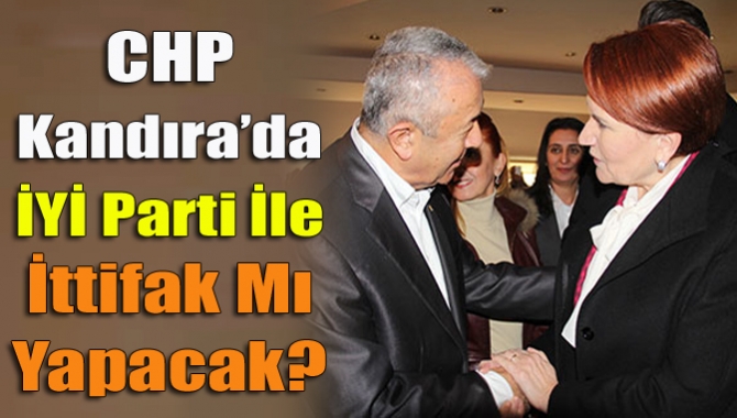Henüz belediye başkan adayını belirlemeyen CHP Kandıra, İYİ Parti ile