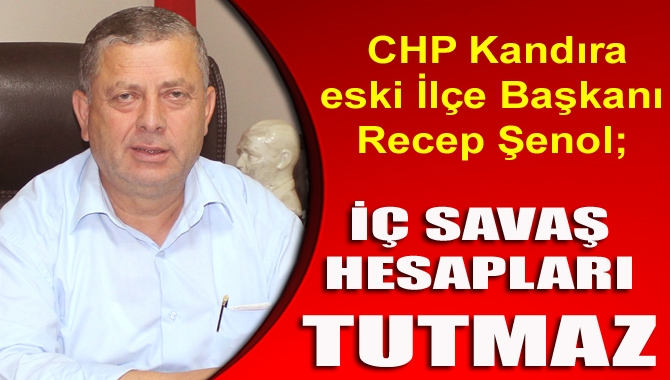 CHP Kandıra eski İlçe Başkanı Recep Şenol, dış güçlerin ülkemizde