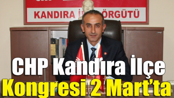 Kandıra CHP’de kayyum ataması tamam, kongre 2 Mart Çarşamba günü