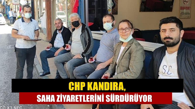 CHP Kandıra İlçe Örgütü, ilçe merkezi ve mahallelerde ziyaretlerine devam