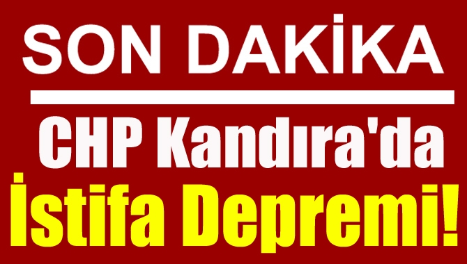 CHP Kandıra İlçe Örgütü ve İlçe Kadın Kolları istifa etti.