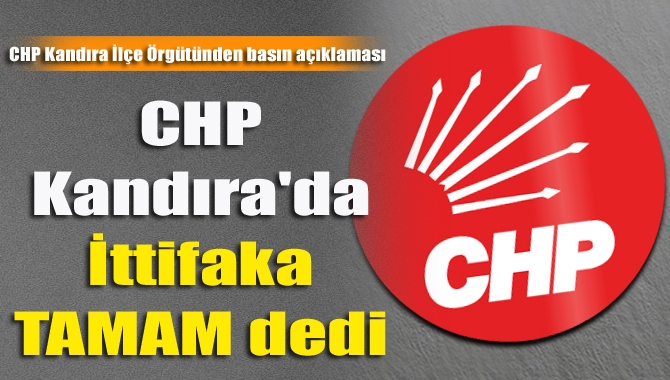 CHP Kandıra’da ittifakla mı yoksa belediye başkan adayı ile mi
