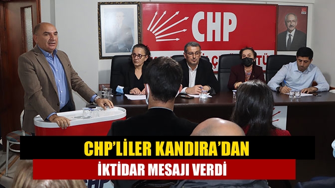 CHP Kocaeli’nin kadroları bu kez bir araya geldikleri CHP Kandıra