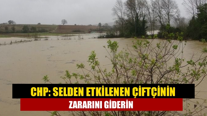 CHP İl Yöneticileri, yoğun yağmur nedeniyle oluşan sel baskınları sonucunda