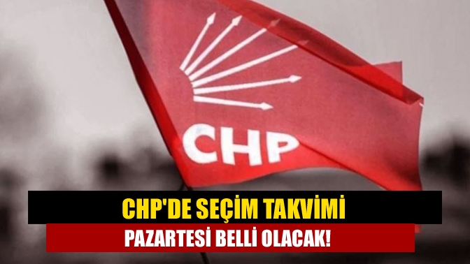 CHP'de artık ibre yerel seçimi gösteriyor. Pazartesi günü MYK'da seçim