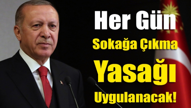 Cumhurbaşkanı Erdoğan, sokağa çıkma sınırlamasına ilişkin, "Hafta sonları cuma akşamı