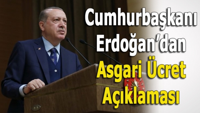 Yeni asgari ücrete ilişkin eleştirilere yanıt veren Cumhurbaşkanı Erdoğan, “15
