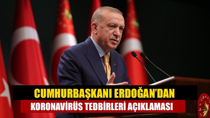 Cumhurbaşkanı Erdoğan, "inşallah bu hastalığın üstesinden hep birlikte geleceğiz. Milletin