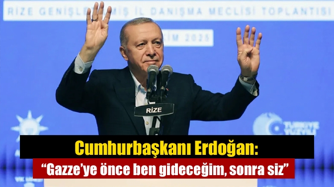 Cumhurbaşkanı Erdoğan, İsrail hükümetine attığı imzanın arkasında durma çağrısında bulunarak,