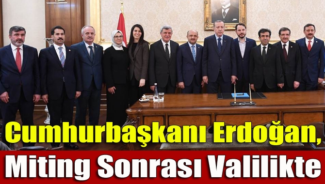 Bugün ilimize bir dizi açılış için gelen Cumhurbaşkanı Erdoğan, miting
