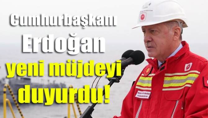 Cumhurbaşkanı Erdoğan, "Sakarya Sahası'nın Tuna-1 bölgesindeki toplam doğal gaz rezervi