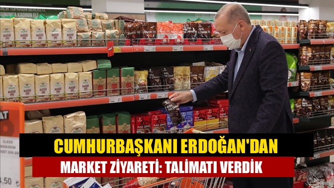 Tarım Kredi'nin kurduğu markete giden Cumhurbaşkanı Erdoğan, "Fiyatlar gayet uygun.