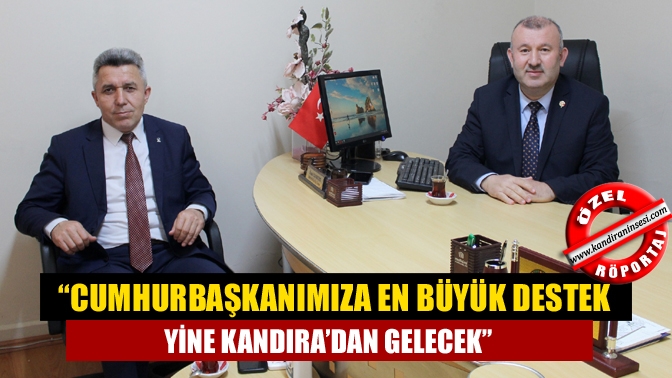 AK Parti Kandıra İlçe Başkanı Erol Ölmez, “28 Mayıs akşamı
