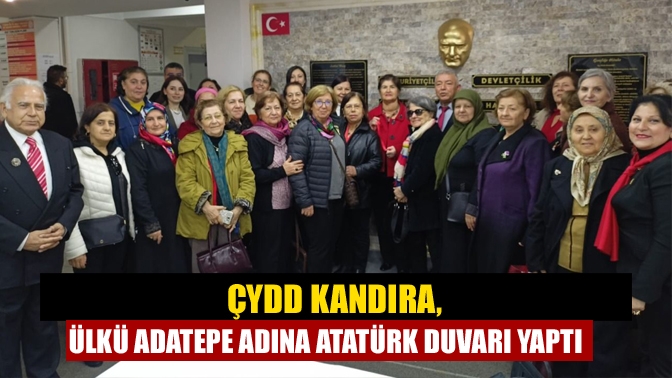 ÇYDD Kandıra Şube Başkanı Sevim Deren tarafından Atatürk ün manevi