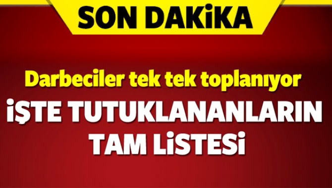 Başarısız darbe girişi sonrası Türkiye genelinde gerçekleştirilen operasyonlarda gözaltına alınanların