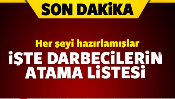İstanbul ve Ankara'daki darbe girişimini planlayanların girişimin başarılı olması halinde