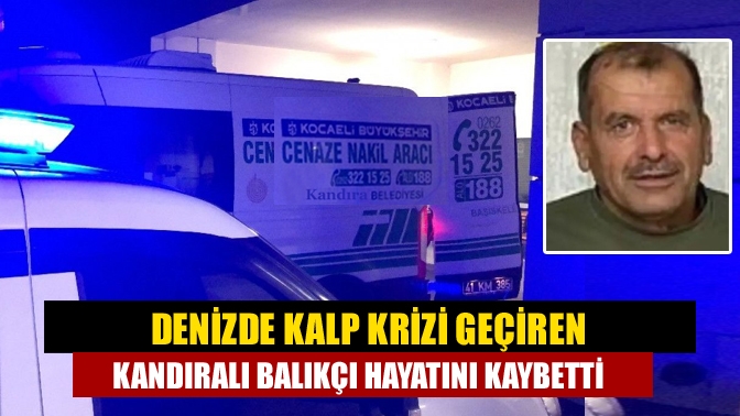 Kandıra Kerpe Mahallesi Gemici Pınarı köyünden 65 yaşındaki balıkçı Erdem